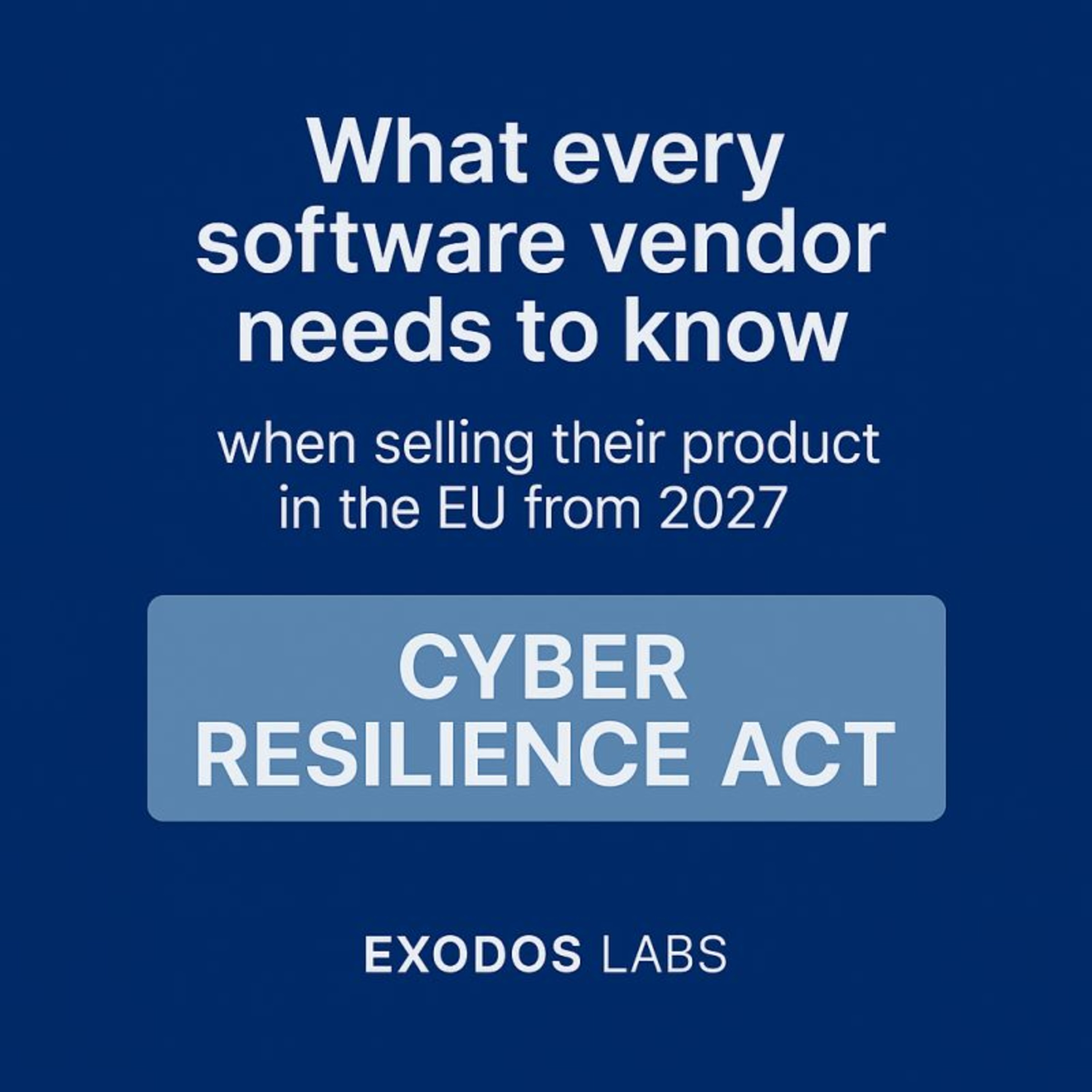 #1 Exodos Labs Engineering Trust Podcast - EU CRA Deep Dive